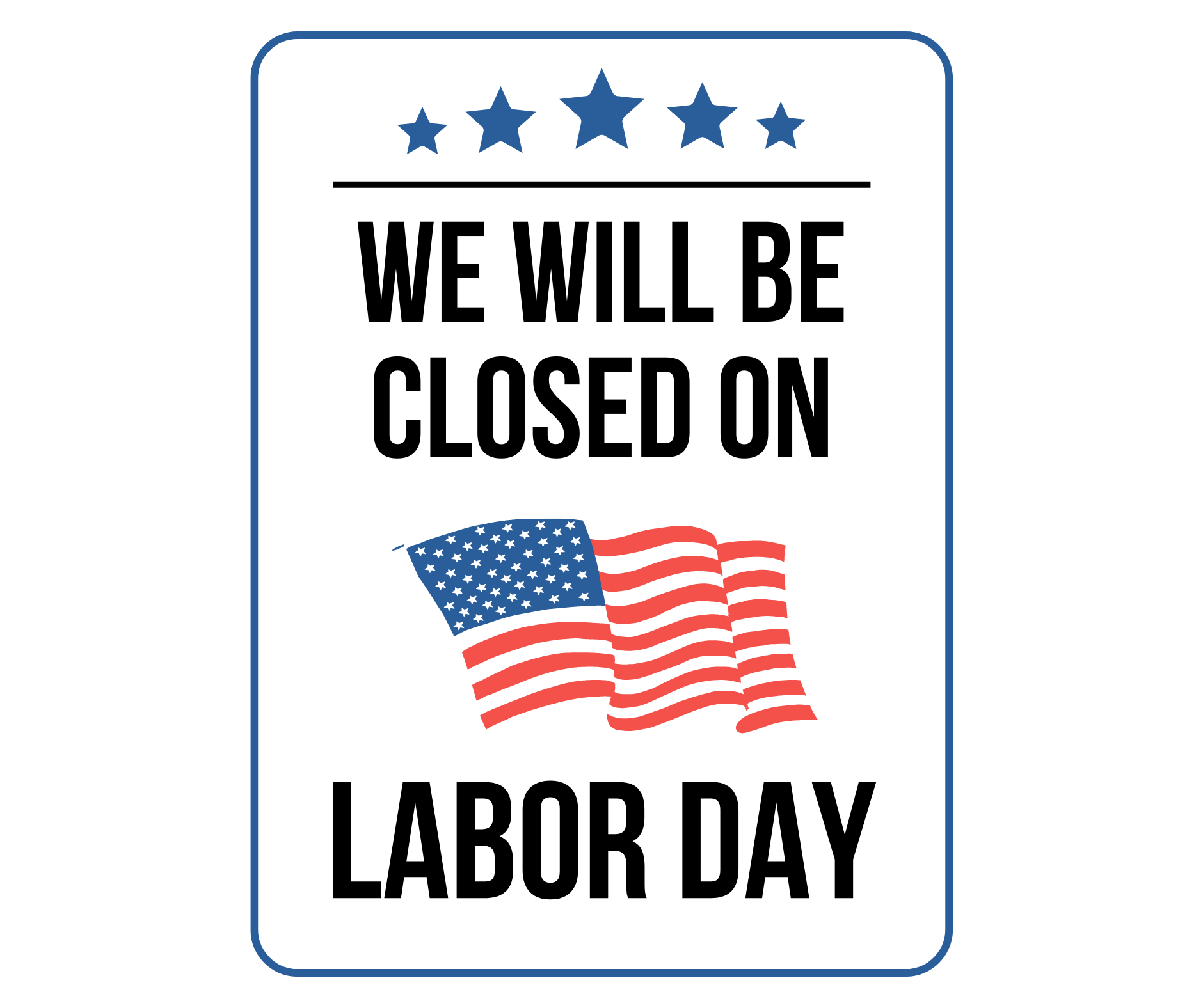 Closed On Labor Day Sign Printable Templates Free PDF Downloads
