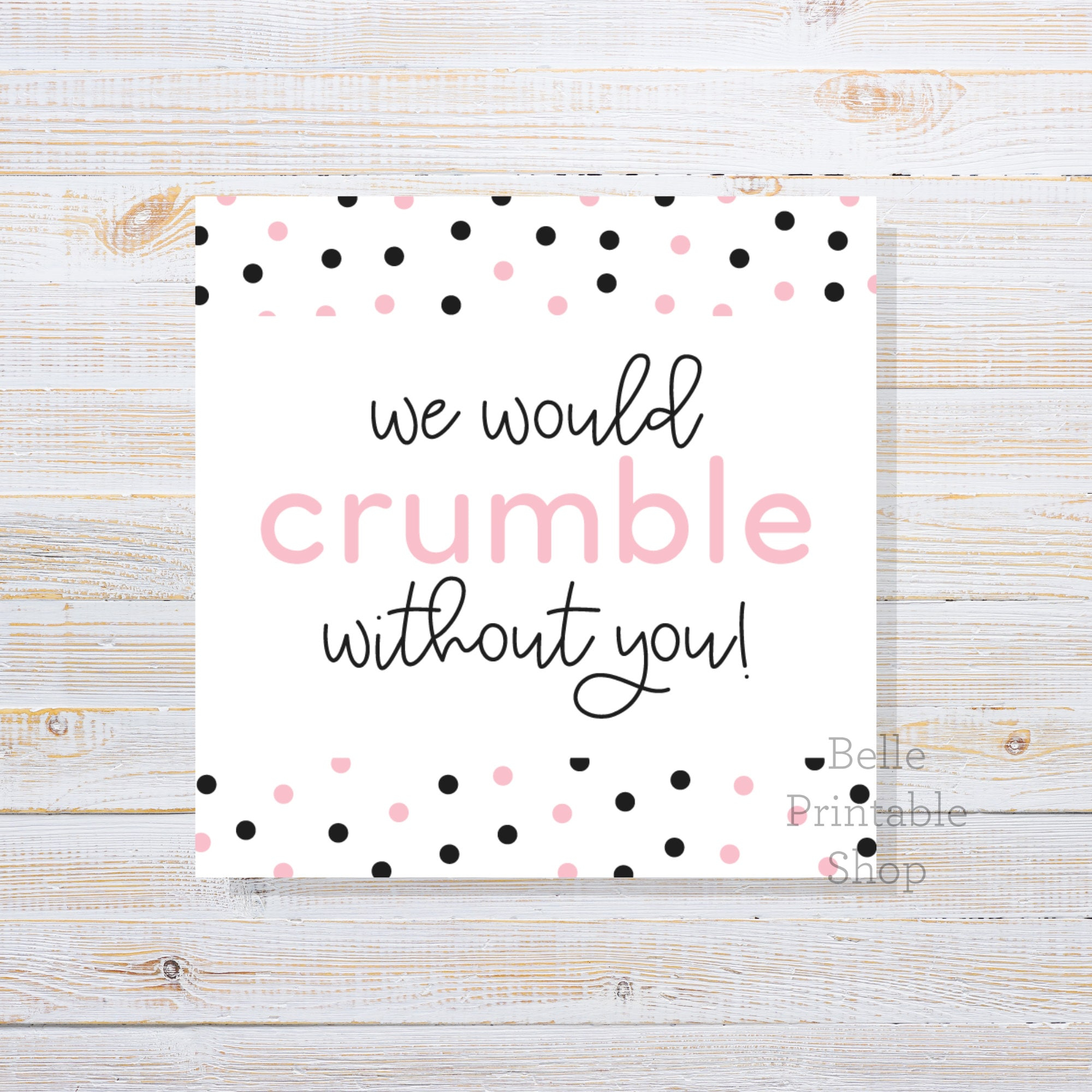 Printable 2 2 5 Square Tag We Would Crumble Without You Instant PDF Download Etsy