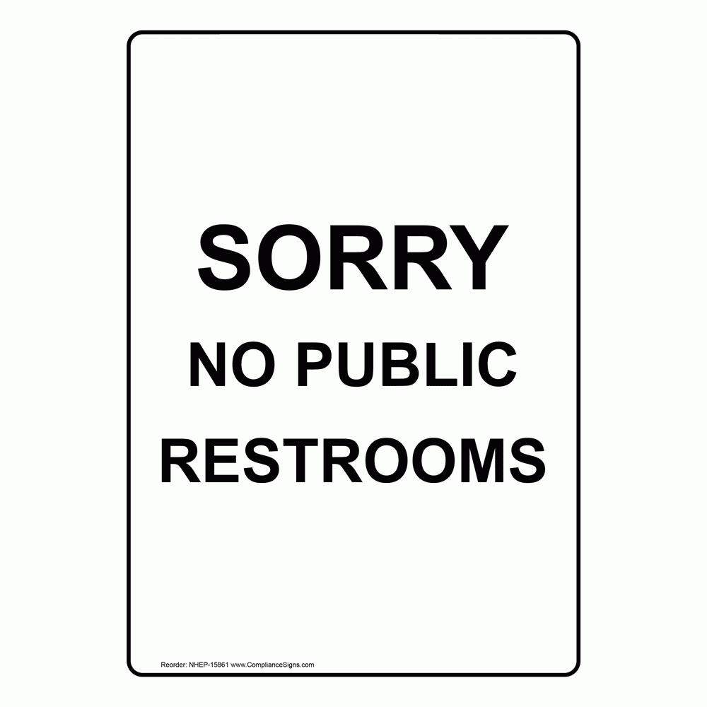 Vertical Sign Restroom Public Private Sorry No Public Restrooms